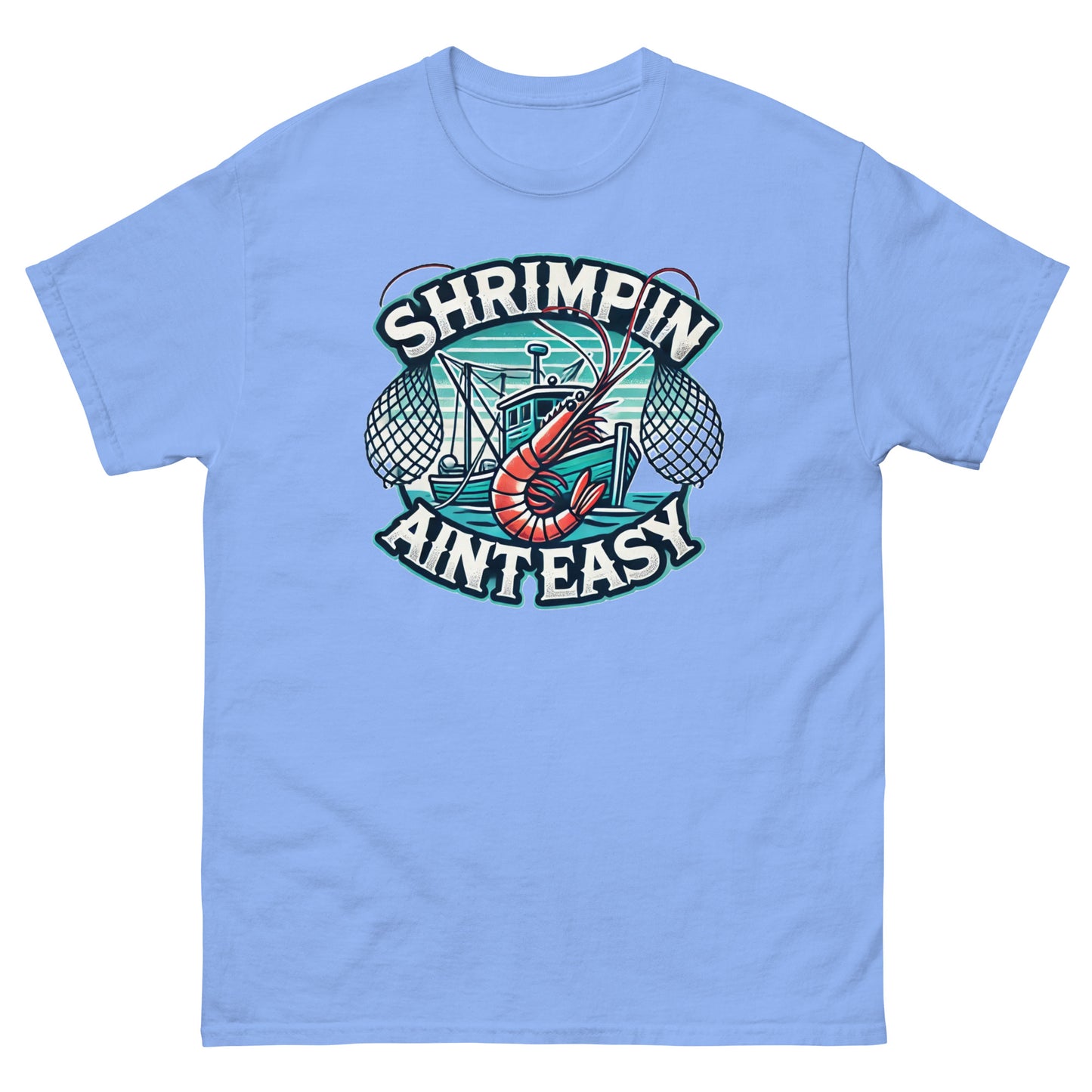 Shrimpin Aint Easy T-Shirt