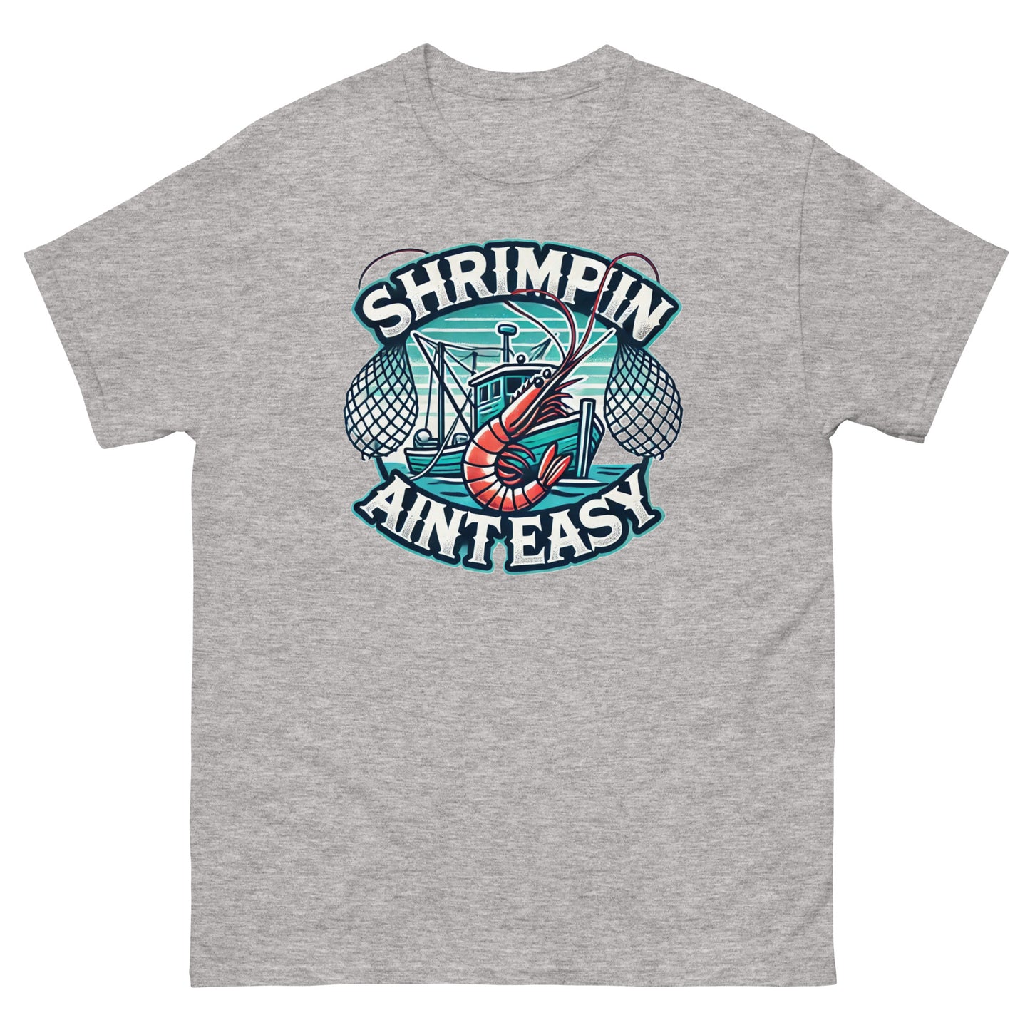 Shrimpin Aint Easy T-Shirt